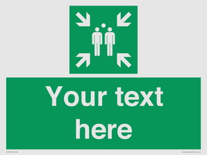 Custom sign safe condition evacuation assembly point